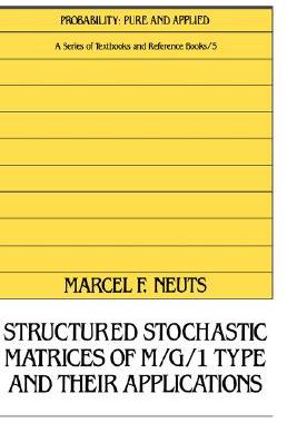 【预售】Structured Stochastic Matrices of M/G/1 Type and