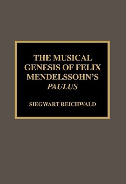 【预售】The Musical Genesis of Felix Mendelssohn's Paulus