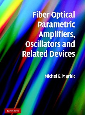 【预售】Fiber Optical Parametric Amplifiers, Oscillators and