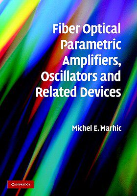 【预售】Fiber Optical Parametric Amplifiers, Oscillators and