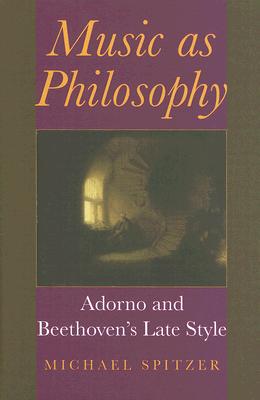 【预售】Music as Philosophy: Adorno and Beethoven's Late