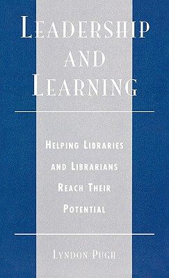 【预售】Leadership and Learning: Helping Libraries and