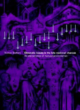 【预售】Chromatic Beauty in the Late Medieval Chanson: An