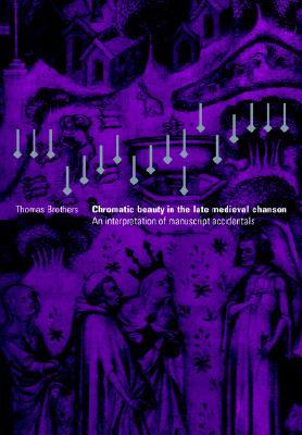 【预售】Chromatic Beauty in the Late Medieval Chanson: An
