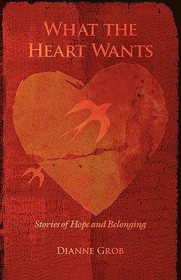 【预售】What the Heart Wants: Stories of Hope and Belonging