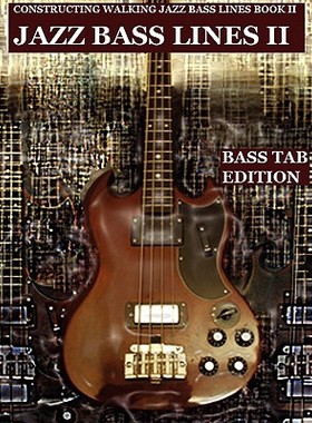 【预售】Constructing Walking Jazz Bass Lines Book II Walking