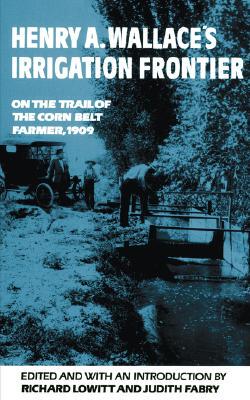 【预售】Henry A. Wallace's Irrigation Frontier: On the Trail