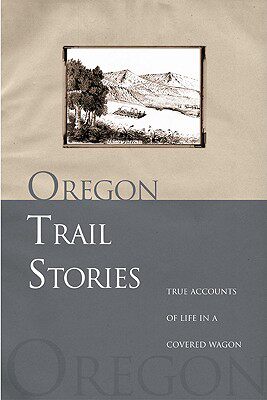 【预售】Oregon Trail Stories: True Accounts of Life in a