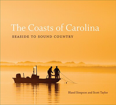 【预售】The Coasts of Carolina: Seaside to Sound Country