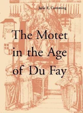 【预售】The Motet in the Age of Du Fay