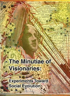 【预售】The Minutiae of Visionaries: Experiments Toward