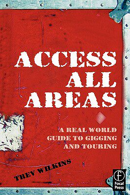 【预售】Access All Areas: A Real World Guide to Gigging and