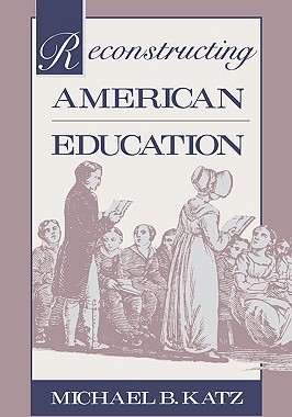 【预售】Reconstructing American Education
