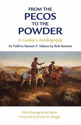 【预售】From the Pecos to the Powder: A Cowboy's Anthology