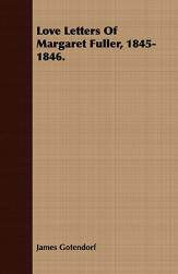【预售】Love Letters of Margaret Fuller, 1845-1846.