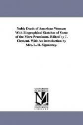 【预售】Noble Deeds of American Women: With Biographical