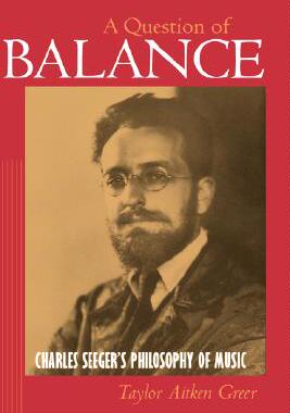 【预售】Question of Balance: Charles Seeger's Philosophy of