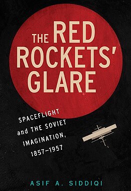 【预售】The Red Rockets' Glare: Spaceflight and the Soviet