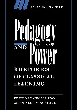 【预售】Pedagogy and Power: Rhetorics of Classical Learning