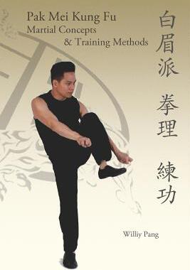 【预售】Pak Mei Kung Fu: Martial Concepts & Training