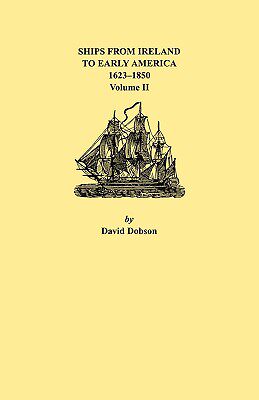 【预售】Ships from Ireland to Early America, 1623-1850.