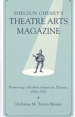 【预售】Sheldon Cheney's Theatre Arts Magazine: Promoting a