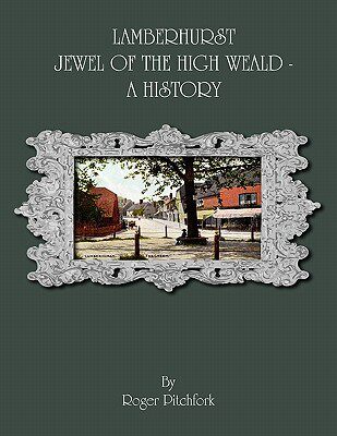 【预售】Lamberhurst: Jewel of the High Weald, a History