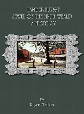 【预售】Lamberhurst: Jewel of the High Weald, a History