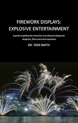 【预售】Fireworks Displays, Explosive Entertainment: A Guide