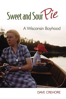 【预售】Sweet and Sour Pie: A Wisconsin Boyhood