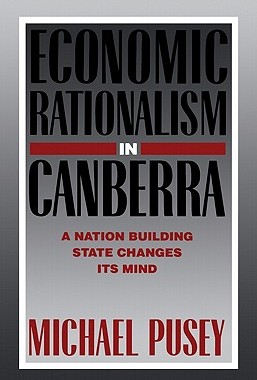【预售】Economic Rationalism in Canberra: A Nation-Building