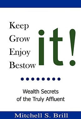 【预售】Keep It, Grow It, Enjoy It, Bestow It: Wealth