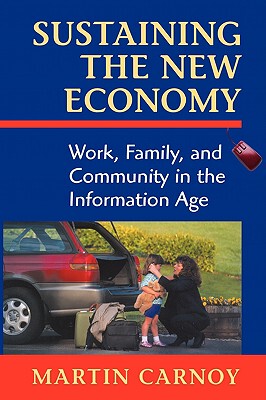 【预售】Sustaining the New Economy: Work, Family, and