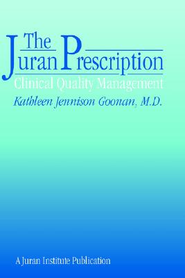 【预售】The Juran Prescription: Clinical Quality Managment