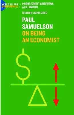 【预售】Paul A. Samuelson: On Being an Economist