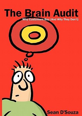 【预售】The Brain Audit: Why Customers Buy (and Why They