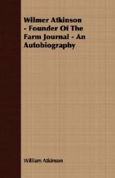 【预售】Wilmer Atkinson - Founder of the Farm Journal - An