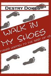【预售】Walk in My Shoes, Things Happen to the Best of Us