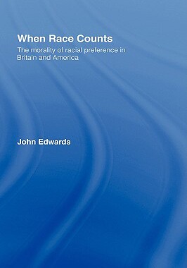【预售】When Race Counts: The Morality of Racial Preference