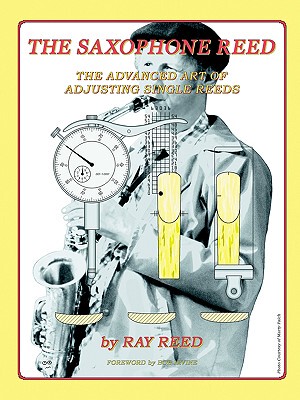 【预售】The Saxophone Reed: The Advanced Art of Adjusting
