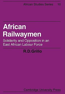 【预售】African Railwaymen: Solidarity and Opposition in an