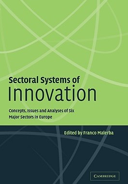 【预售】Sectoral Systems of Innovation: Concepts, Issues and