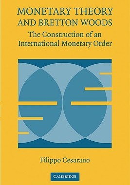 【预售】Monetary Theory and Bretton Woods: The Construction