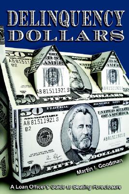 【预售】Delinquency Dollars: A Loan Officer's Guide to