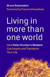 【预售】Living in More Than One World: How Peter Drucker's
