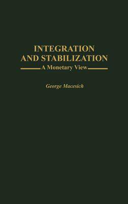 【预售】Integration and Stabilization: A Monetary View