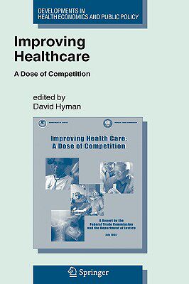 【预售】Improving Healthcare: A Dose of Competition