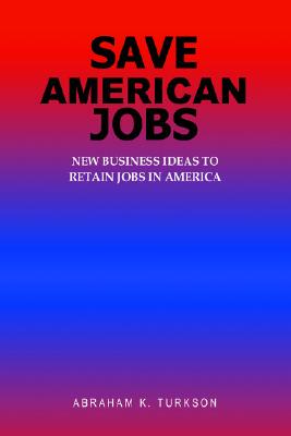 【预售】Save American Jobs: New Business Ideas to Retain