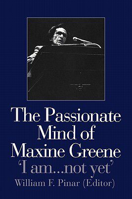 【预售】The Passionate Mind of Maxine Greene: 'I Am ... Not