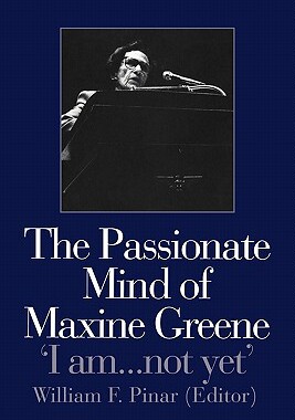 【预售】The Passionate Mind of Maxine Greene: 'I Am ... Not